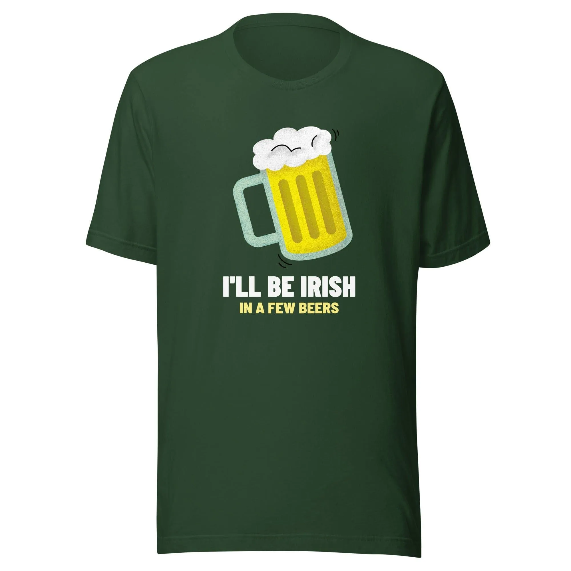 St. Patrick's Day T-shirt I'll Be Irish In a  Few Beers Short Sleeve Crew Neck Top