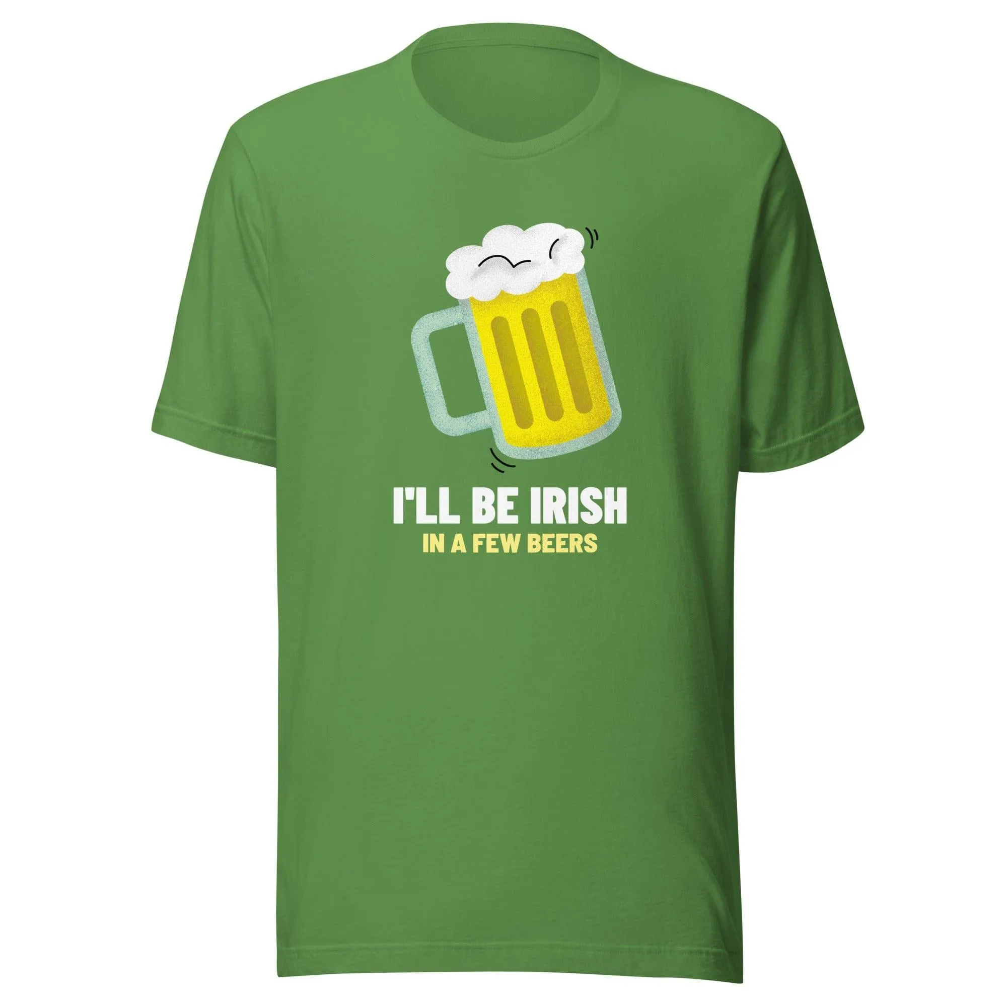 St. Patrick's Day T-shirt I'll Be Irish In a  Few Beers Short Sleeve Crew Neck Top