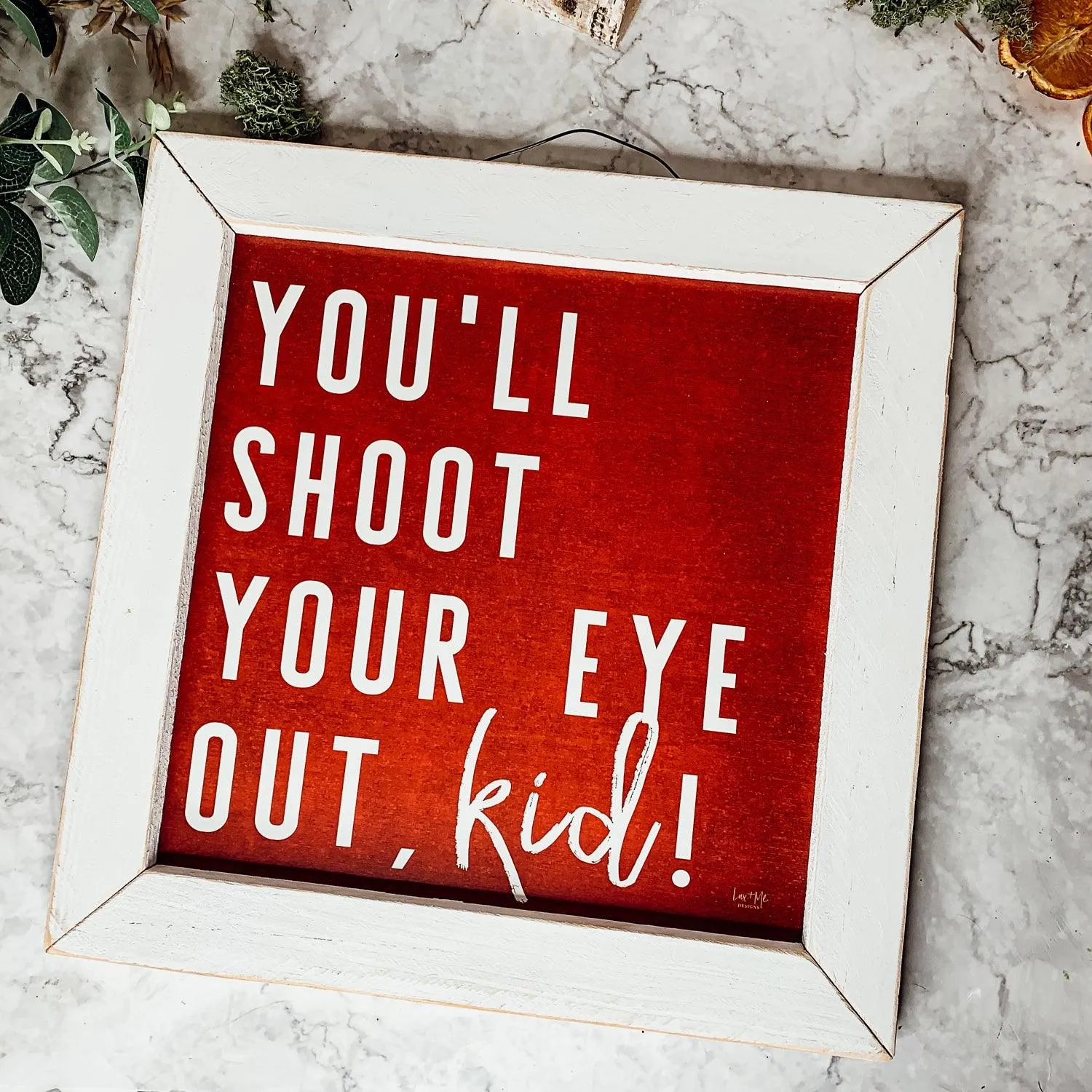 You'll Shoot Your Eye Out Sign